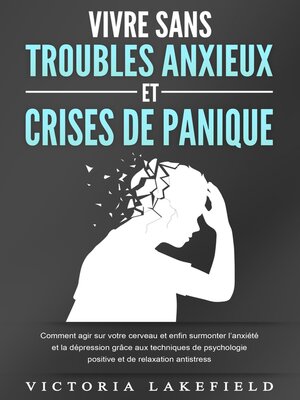 cover image of VIVRE SANS TROUBLES ANXIEUX ET CRISES DE PANIQUE